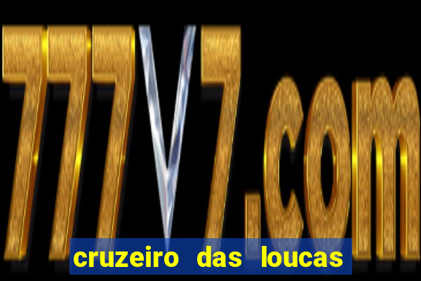 cruzeiro das loucas filme completo dublado topflix